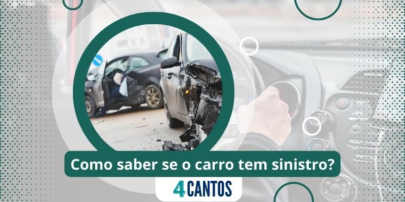 Como saber se o carro tem sinistro. Foto: Canva / Jornal 4 Cantos